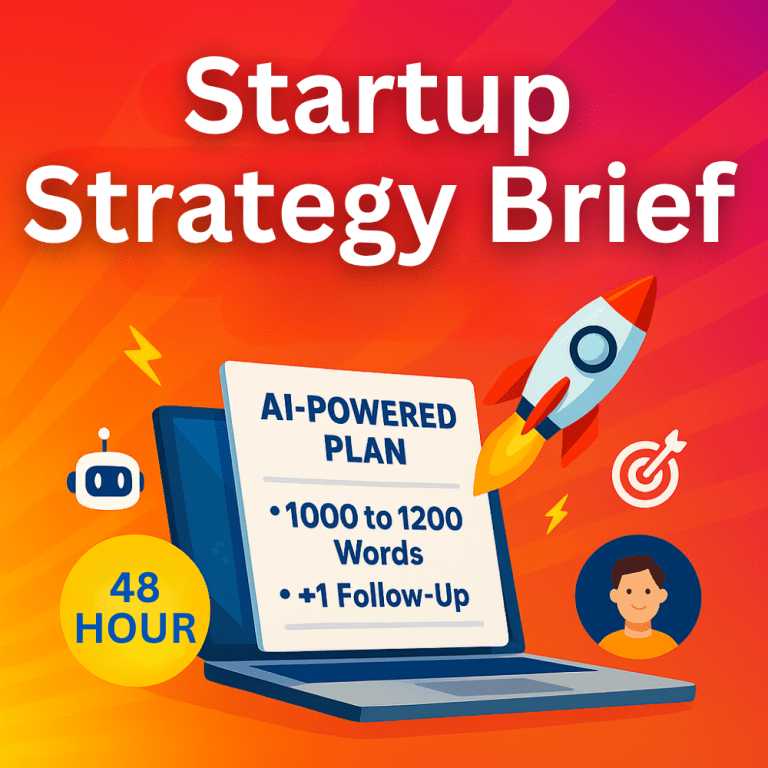 Startup Strategy Brief – Custom AI-Powered Plan