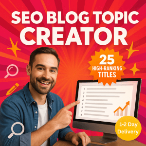 SEO Blog Topic Creator– 25 High-Ranking Titles for Your Niche